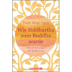Wie Siddhartha zum Buddha wurde .