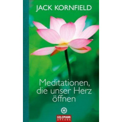 Meditationen, die unser Herz öffnen