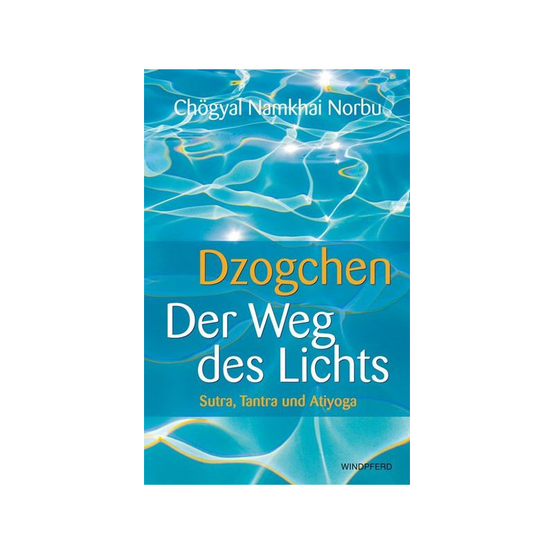 Dzogchen, Der Weg des Lichts .