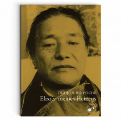 Elixier meines Herzens - Dudjom Rinpoche