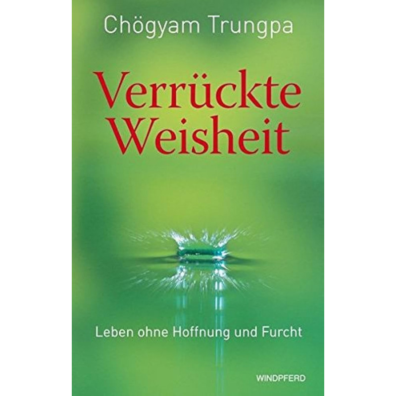 Verrückte Weisheit .