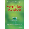 Verrückte Weisheit .