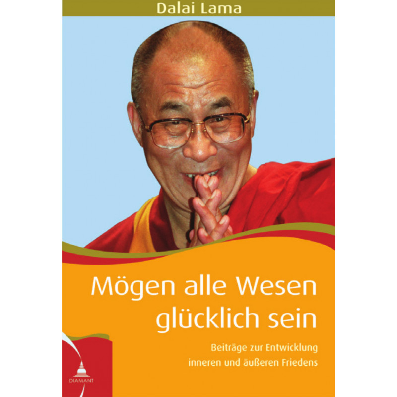 Mögen alle Wesen glücklich sein