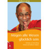 Mögen alle Wesen glücklich sein