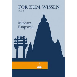 Das Tor zum Wissen von Mipham Rinpoche